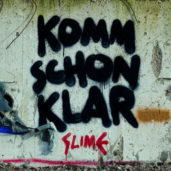 Komm schon klar by Slime