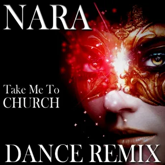 Take Me to Church (Dance Remix) by Nara