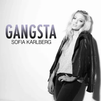 Gangsta by Sofia Karlberg