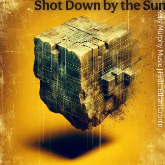 Shot Down by the Sun by Kelly Murphy Music