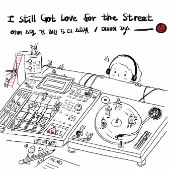 I STILL GOT LOVE FOR THE STREET by DJ Wreckx