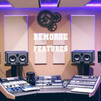 Features by Remorse