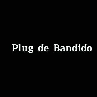 Plug de Bandido by the.king.bc7