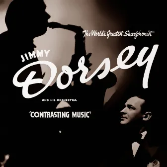 Contrasting Music by Jimmy Dorsey