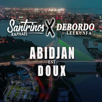 Abidjan Est Doux by Santrinos Raphael