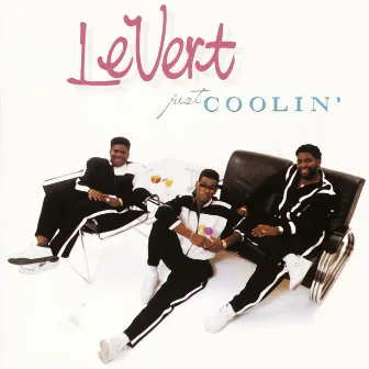 Just Coolin' by Levert