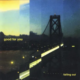 Falling Out by Good For You