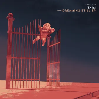 Dreaming Still by Taim