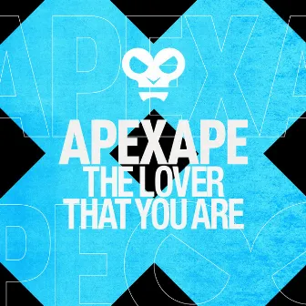 The Lover That You Are by APEXAPE