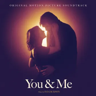 You & Me (Original Motion Picture Soundtrack) by D.D. Jackson