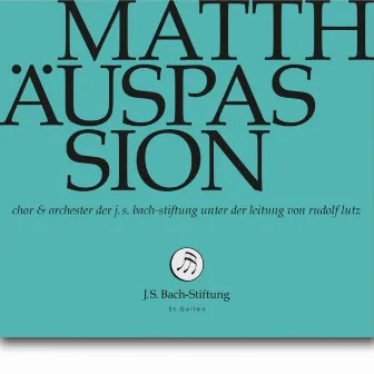 Matthäuspassion, BWV 244 by Rudolf Lutz