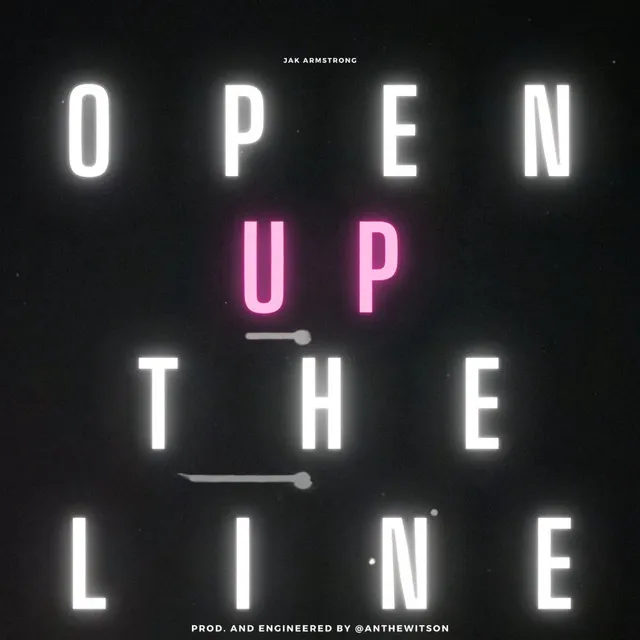 Open Up The Line