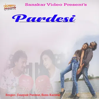 Pardesi by Deepak Panwar