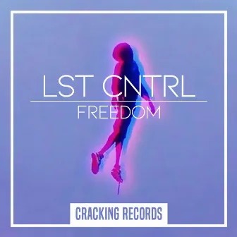 Freedom by LST CNTRL