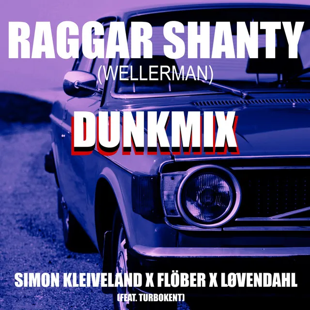 Raggar Shanty (DUNKMIX)