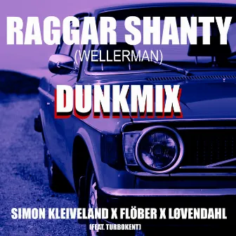 Raggar Shanty (DUNKMIX) by Kaptein EPA