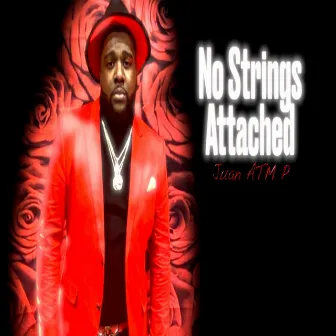 No Strings Attached by Juan ATM P