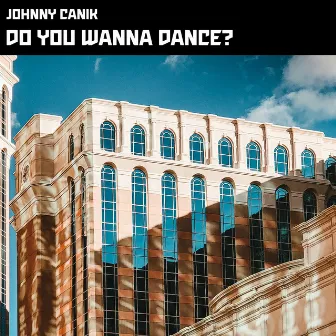 Do You Wanna Dance? by Johnny Canik