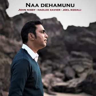 Naa Dehamunu by JOHN NISSY