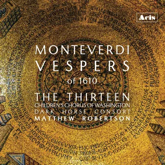 Monteverdi: Vespers of 1610 by Matthew Robertson