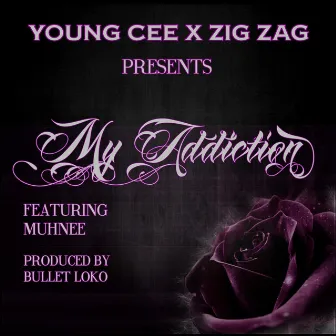 My Addiction by Young Cee