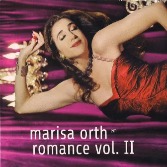 Romance, Vol. II by Marisa Orth