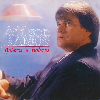 Boleros e Boleros by Adílson Ramos