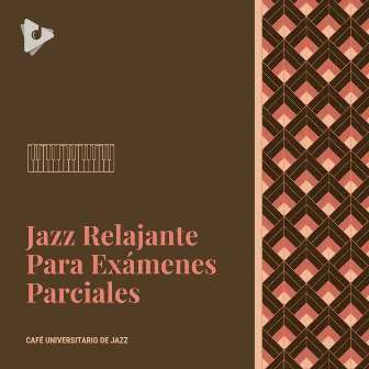 Jazz Relajante Para Exámenes Parciales by 