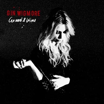 Gravel & Wine by Gin Wigmore