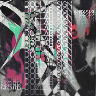 Dollar Sign by Faded Flex