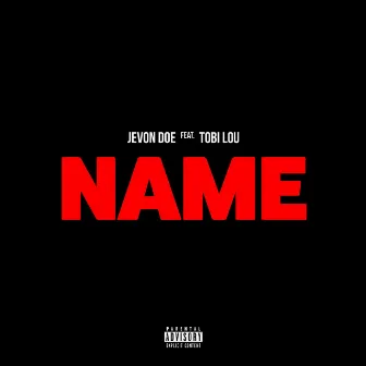 Name (feat. Tobi Lou) by Jevon Doe