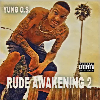 Rude Awakening 2 by Yung G.S.