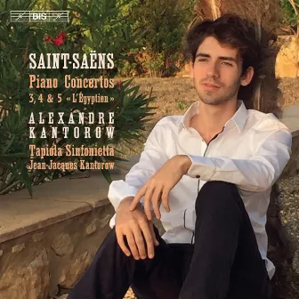 Saint-Saëns: Piano Concertos Nos. 3-5 by Alexandre Kantorow