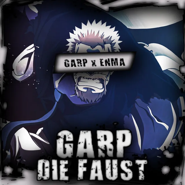 Garp, die Faust