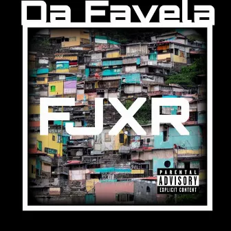 Da Favela by FJXR