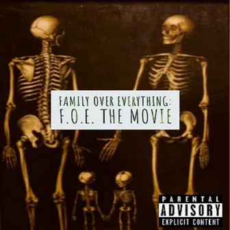 Family Over Everything: F.O.E. The Movie by Jp Yfp