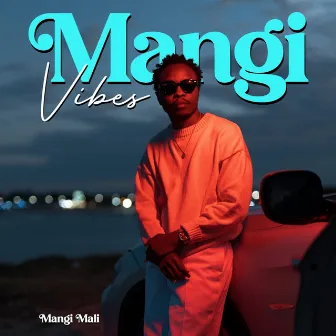 Mangi Vibes by Mangi Mali