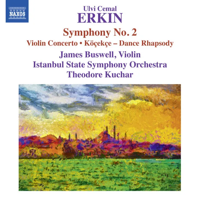 Erkin: Symphony No. 2, Violin Concerto & Dance Rhapsody 