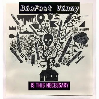 Is This Necessary by Diefast Vinny