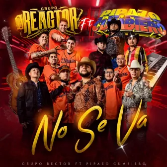 No Se Va by Grupo Reactor De San Luis Potosí