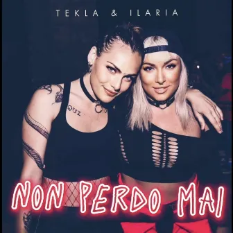 NON PERDO MAI by Tekla