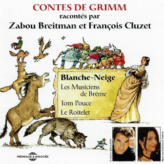 Contes de Grimm (A partir de 6 ans) by François Cluzet