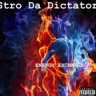 Energy Exchange by Stro Da Dictator