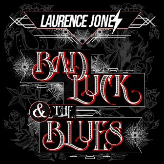 Bad Luck & The Blues by Laurence Jones