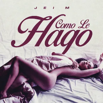 Como Le Hago by Jei M