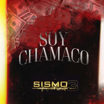 Soy Chamaco by Sismo 3