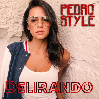 Delirando by Pedro Style