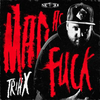 Mad As Fuck EP by Triax