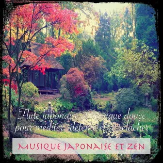 Musique japonaise et zen - Flute japonaise et musique douce pour méditer, détente et se relâcher by Madame Tuina Zen