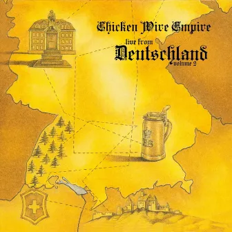 Live from Deutschland, Vol. 2 by Chicken Wire Empire